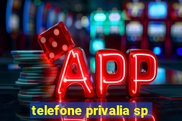 telefone privalia sp